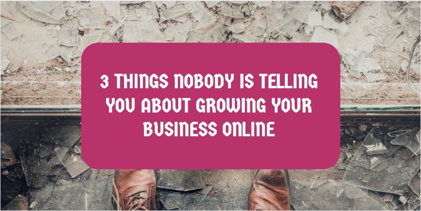 3 Things To Grow Your Business online
